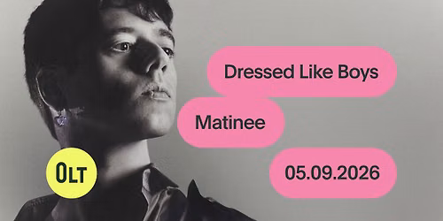 EXTRA SHOW \u2022 Dressed Like Boys + support: Frans Kalf