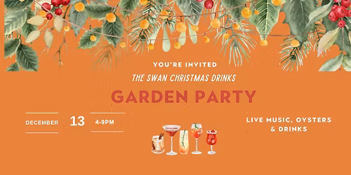GARDEN PARTY: CHRISTMAS DRINKS AT THE WHITE SWAN