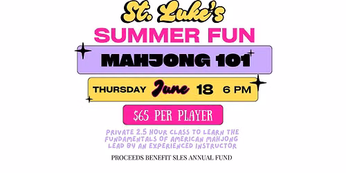 St. Luke's Summer Fun - Mahjong 101