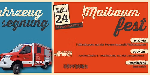 Fahrzeugsegnung und Maibaumfest