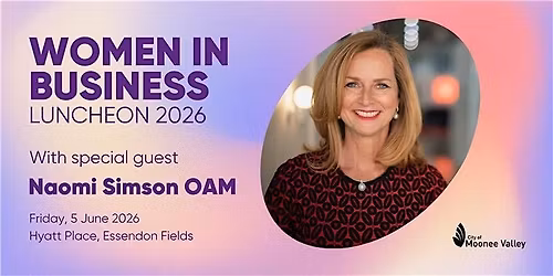 Women in Business Luncheon featuring Naomi Simson OAM