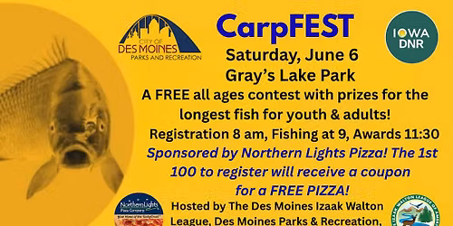 2026 Des Moines Izaak Walton League CarpFEST Fishing Competition June 6 at Gray's Lake!