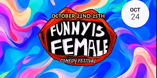 Clean Comedy Showcase: Funny Is Female Comedy Festival