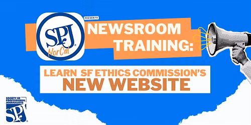 SPJ Newsroom Training: SF Ethics Commission New Website