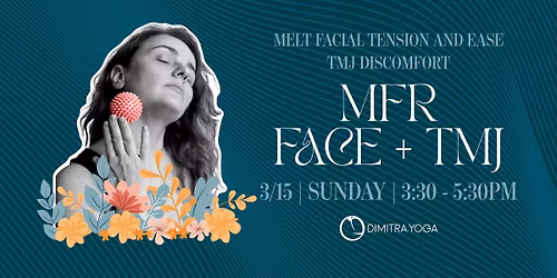 Mobility Series: MFR For Face + TMJ