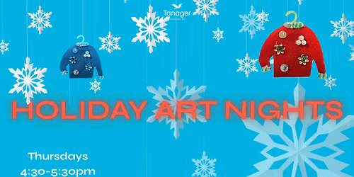 Holiday Art Nights: Tiny Sweaters