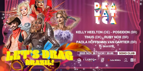 DRAMATICA XIX \u2013 Let\u2019s Drag Brazil