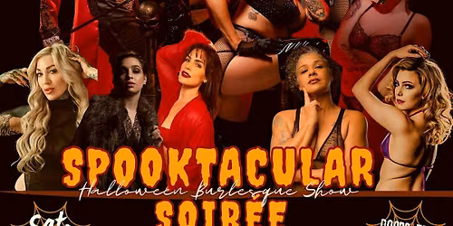 Spooktacular Soir\u00e9e - A Halloween Burlesque Revue