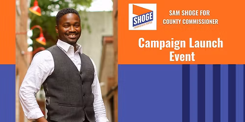 Sam Shoge for Kent County Campaign Launch Event