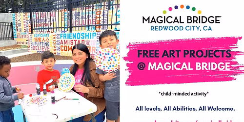Free Art Project at Magical Bridge Playground
