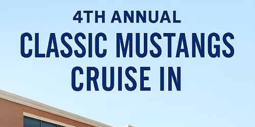 4th Annual Classic Mustangs Cruise In