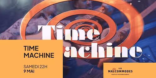 TIME MACHINE AU MALTCOMMODES