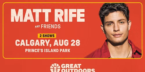 Matt Rife and Friends - Calgary