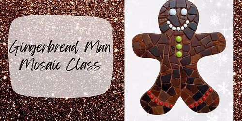 Gingerbread Man Mosaic Class