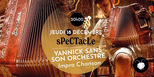 YANNICK SANS SON ORCHESTRE | Impro chansons