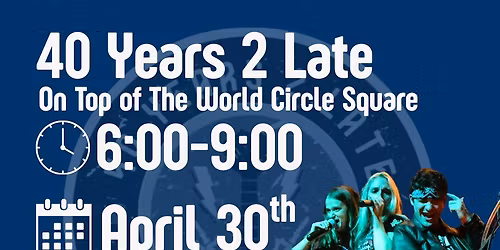 40 Years 2 Late at On Top of the World