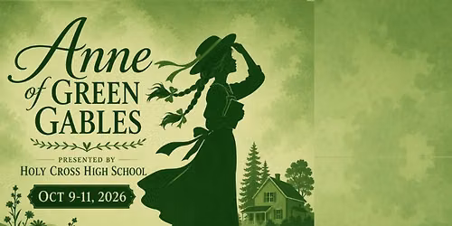 Holy Cross Presents Anne of Green Gables