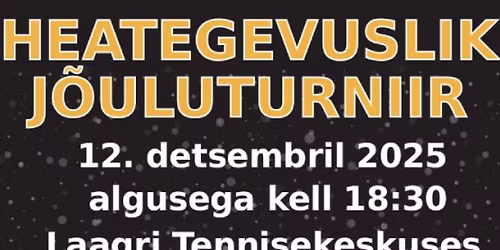 Heategevuslik paarism\u00e4ngu j\u00f5uluturniir "Elus on hoolimist"