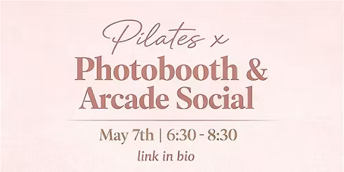 Global Pilates Launch Event: Pilates x Photobooth & Arcade Social