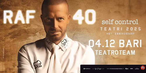 RAF - Self Control 40th Anniversary - TeatroTeam BARI