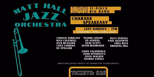 MATT HALL JAZZ ORCHESTRA  (EVERY "Last Sunday" Residency)