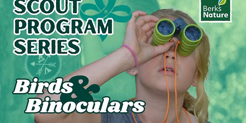 OCTOBER 14TH - Scout Program: Bird and Binoculars