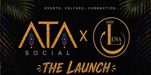 ATA SOCIAL X LUNA EVENTS
