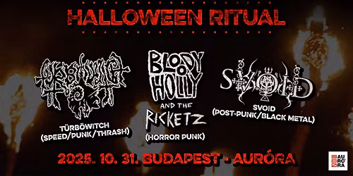 \u2022HALLOWEEN RITUAL\u2022 T\u00fcrb\u00f6witch \/\/ Bloody Holly and the Ricketz \/\/ Svoid