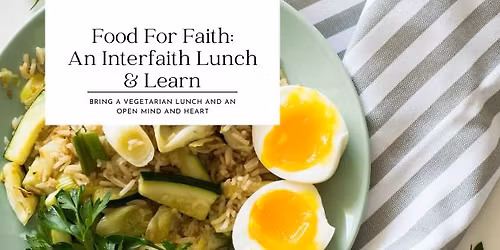 Food for Faith: Interfaith Lunch & Learn Series