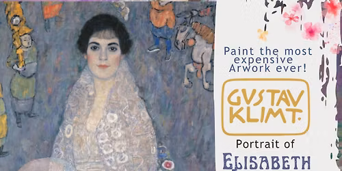 Friday Artnight -Gustav Klimt "Portrait of Elisabeth Lederer": 24th April