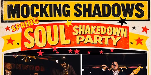 Mocking Shadows Spring Soul Shakedown Party at the CROSSROADS FARMERS MARKET QUONSET!