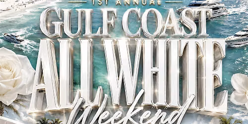 Gulf Coast All White Weekend 2026