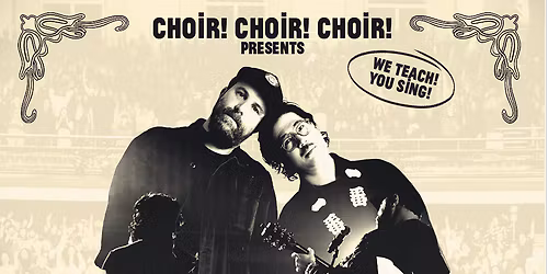 Choir! Choir! Choir! - An Epic Fleetwood Mac Singalong at 04 Center