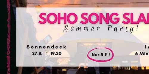 Soho Song Slam - Sommer Party @ Sonnendeck!