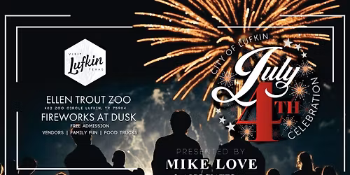 City of Lufkin's July 4th Celebration