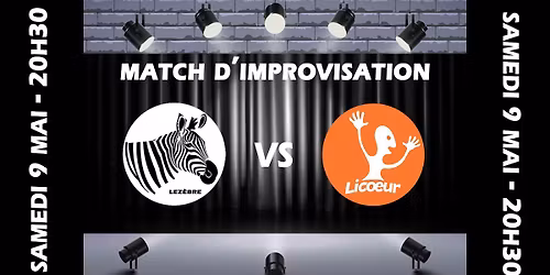 Match d'improvisation - LEZ\u00c8BRE invite La Licoeur - 09\/05 - La Com\u00e9die de Libourne