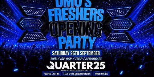 DMU Freshers Opening Party - Saturday 26th September [Tickets Now On Sale]