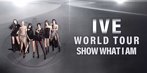 IVE WORLD TOUR <SHOW WHAT I AM> AUCKLAND
