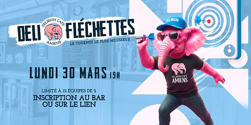 Delirium Caf\u00e9 Amiens > DELI FLECHETTES
