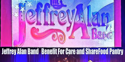 Jeffrey Alan Band Benefit Concert and Dance Party for Care and Share Food Bank