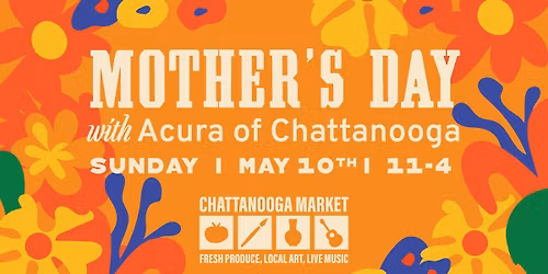 Mother\u2019s Day Celebration with Acura of Chattanooga