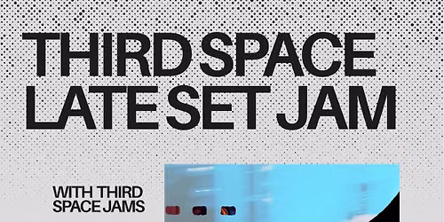 Third Space Late Set Jam WITH KRISTIAN BORRING, ALEX REID AND FINN MCKIBBIN