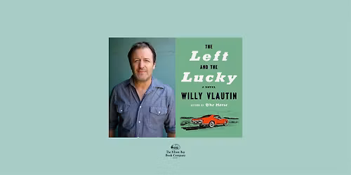 Willy Vlautin, THE LEFT AND THE LUCKY