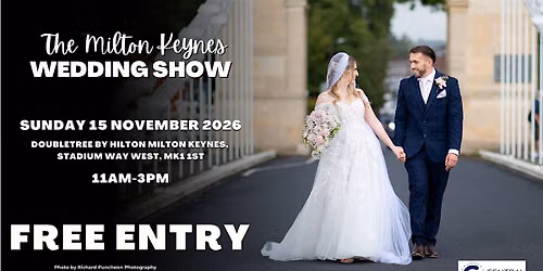 Milton Keynes Wedding Show, DoubleTree by Hilton, Sunday 15th November 2026