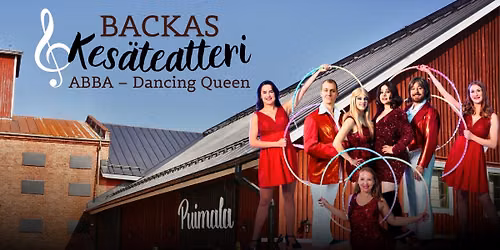 Backas Kesäteatteri ABBA- Dancing Queen — Ylästöntie 28, 01510 Vantaa, Finland