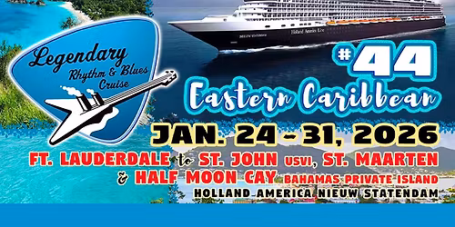Legendary Rhythm & Blues Cruise #44 Eastern Caribbean