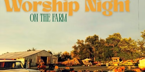 Worship Night on the Farm
