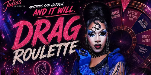 Drag Roulette: You decide, they perform!