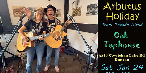 Arbutus Holiday @ Oak Taphouse in Duncan BC