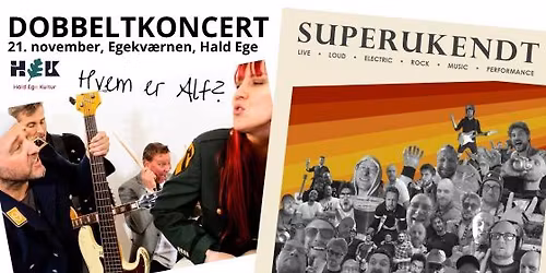 'Hvem er Alf' og 'SuperUkendt' - Dobbeltkoncert